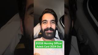 DSSSB Nursing Officer Admit Card 2024 Out shorts rajusir [upl. by Primavera]