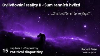 15  Pozitivní diapozitivy  Ovlivňování reality II [upl. by Tirma]