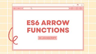 Learn ES6 Arrow Functions In JavaScript [upl. by Alba]