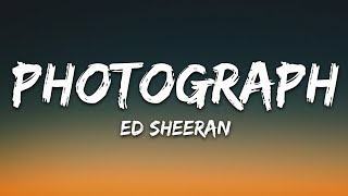 Ed Sheeran  Photograph Lyrics [upl. by Ainolloppa291]