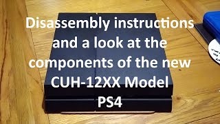 Disassembly Instructions and a look at the new CUH12XX Series PS4 [upl. by Frederigo]