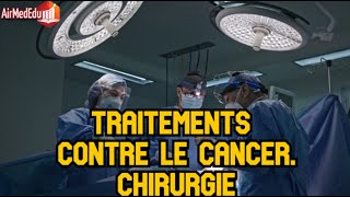 Traitements contre le cancer Chirurgie [upl. by Niai591]