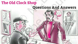 The Old Clock Shop  Questions And Answers English For Class 6 NCERT [upl. by Anitak]