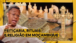 FEITIÇARIA RITUAIS E RELIGIÇÃO EM MOÇAMBIQUE ft MAIRA SANTOS [upl. by Raquela]