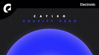 Catiso  Gravity Zero [upl. by Adnamra]