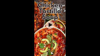 Enjoy a comforting and filling chicken tortilla soup any day of the week [upl. by Jerrie949]