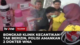 2 WNA yang Bekerja di Klinik Kecantikan Diamankan Polisi  Telusur tvOne [upl. by Belda]