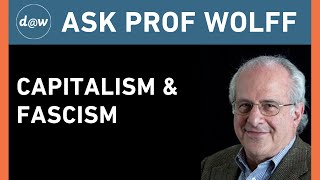 Ask Prof Wolff Capitalism amp Fascism [upl. by Rabi]