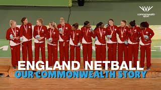 England Netball  Our Commonwealth Games Story [upl. by Acinad57]