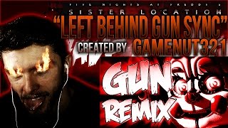 Vapor Reacts 233  FNAF SISTER LOCATION SONG quotLeft Behind Gun Sync Remixquot by GameNut321 REACTION [upl. by Natica756]