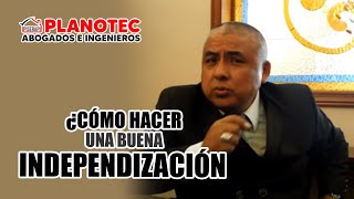 ¿Cómo hacer una buena Independización  Antonio Figueroa  Planotec [upl. by Leahcimauhsoj]