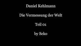 Seko liest  Die Vermessung der Welt 01 [upl. by Aerdnaid]