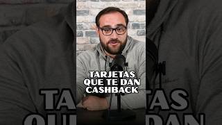 Las MEJORES TARJETAS con CASHBACK tarjetasdecredito cashback [upl. by Yendis608]