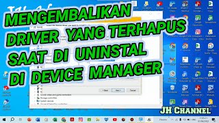 Mengembalikan Driver Yang Terhapus Saat Unistal Driver di Device Manager  Restore Deleted Drivers [upl. by Ttik281]