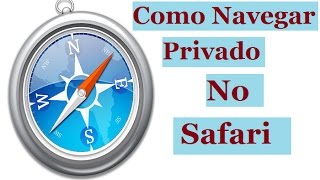 SAFARIComo Navegar Privado Anônimo no Navegador Da APLLE [upl. by Regni]