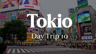 DAY TRIP 10  TOKIO 🗼 [upl. by Aay603]