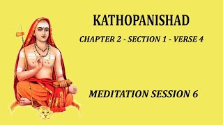 Kathopanishad  Meditation Session 6 Mantra 2  1  4 [upl. by Witha519]