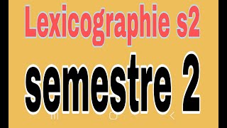 Lexicographie S2 Cours 1 [upl. by Awhsoj]