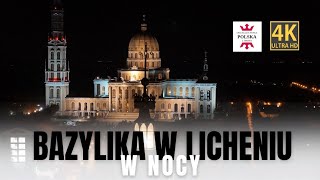 BAZYLIKA W LICHENIU NOCĄ 4K [upl. by Egwin]