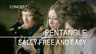 Pentangle  Sally Free and Easy Songs From The Two Brewers 8th May 1970 [upl. by Dorca]