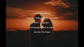 Parle plus bas Film Le parrain  Dalida  Cover [upl. by Ashli]