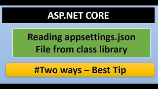 Reading appsettingsjson in Net Core Class Library Using Dependency Injection [upl. by Aufmann]