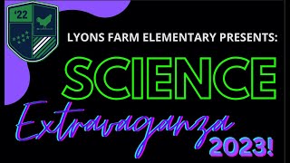 Science Extravaganza Lyons Farm Elementary School 2223 [upl. by Anna]