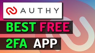 Authy  The Best Free Two Factor Authenticator App [upl. by Artenak]