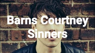 Barns Courtney  Sinners Lyrics ✔ [upl. by Ellwood]