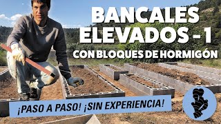 Cómo construir BANCALES ELEVADOS con BLOQUES de hormigón 👷🏽‍♂️ ¡Paso a paso 👷🏽‍♂️ 1ª parte [upl. by Paterson]