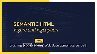 Crushing Codecademy PRO WEB DEVELOPMENT career path Challenge  Figure and Figcaption [upl. by Asirem]