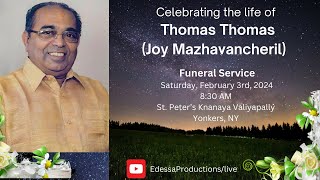 Thomas Thomas Joy Mazhavancheril Funeral Service [upl. by Inod]