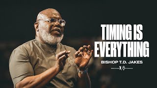 Timing Is Everything  Bishop TD Jakes [upl. by Eivod289]