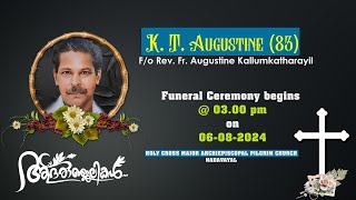 Funeral of Mr KT Augustine 83 Fo Rev Fr Augustine Kallumkatharayil [upl. by Amelia]