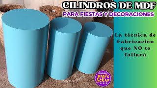 Como Hacer Cilindros MDF para Fiestas y Cumpleaños Tutorial Paso a Paso con detalles y trucos [upl. by Annayrb]