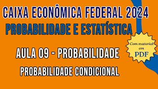 Noções de Probabilidade e Estatística  Concurso CAIXA 2024  Probabilidade condicional [upl. by Rollin]