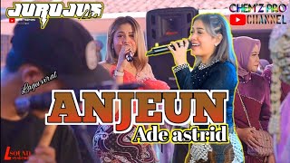 ANJEUN  CIP Abdulrohman  ADE ASTRID  JURUJUS LIVE COMBO CIKAREUMBI DS CIKIDANG [upl. by Neellok]