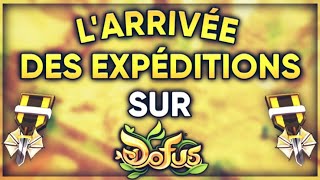 LARRIVÉE DES EXPÉDITIONS SUR DOFUS  Entraax DOFUS [upl. by Ennaeirb158]