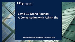 Covid19 Grand Rounds A Conversation with Ashish Jha [upl. by Minny]