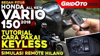 Tutorial Penggunaan Keyless Honda Vario 150 2018  Test Ride Review  GridOto [upl. by Rivy]