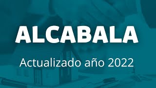 Alcabala Actualizado año 2022 [upl. by Eiuqram38]