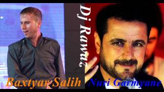 Baxtyar Salih  Nuri Garmyane  Track6  By Dj Rawaz [upl. by Adaline497]