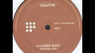 Graffik  A Lesser Man Original Mix [upl. by Ahsekahs327]