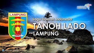 Tanoh Lado  Lagu Daerah Lampung Lirik dan Terjemahan [upl. by Anivla]