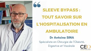 Sleeve Bypass  Tout savoir sur lHospitalisation en Ambulatoire [upl. by Aynotal]