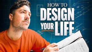 How to Design Your Life Step by Step [upl. by Yehudi]