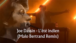 Joe Dassin  Lété indien Malo Bertrand Remix Clip officiel amp Lyrics [upl. by Rukna]