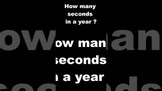 How many seconds in a year   Quick Answers 066​  怎么样  किस तरह  Как [upl. by Aylat]