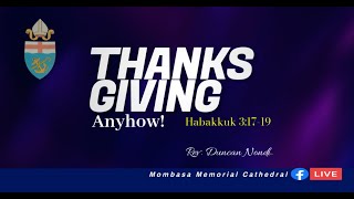 SERMON  THANKSGIVING ANYHOW  Rev Duncan NONDI [upl. by Gildas]