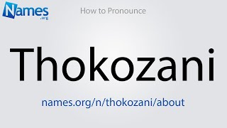 How to Pronounce Thokozani [upl. by Kcin35]